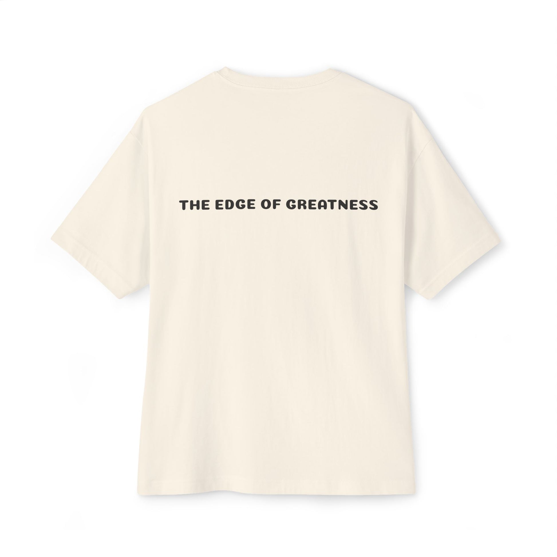 The Edge of Greatness Unisex Oversized Boxy Tee