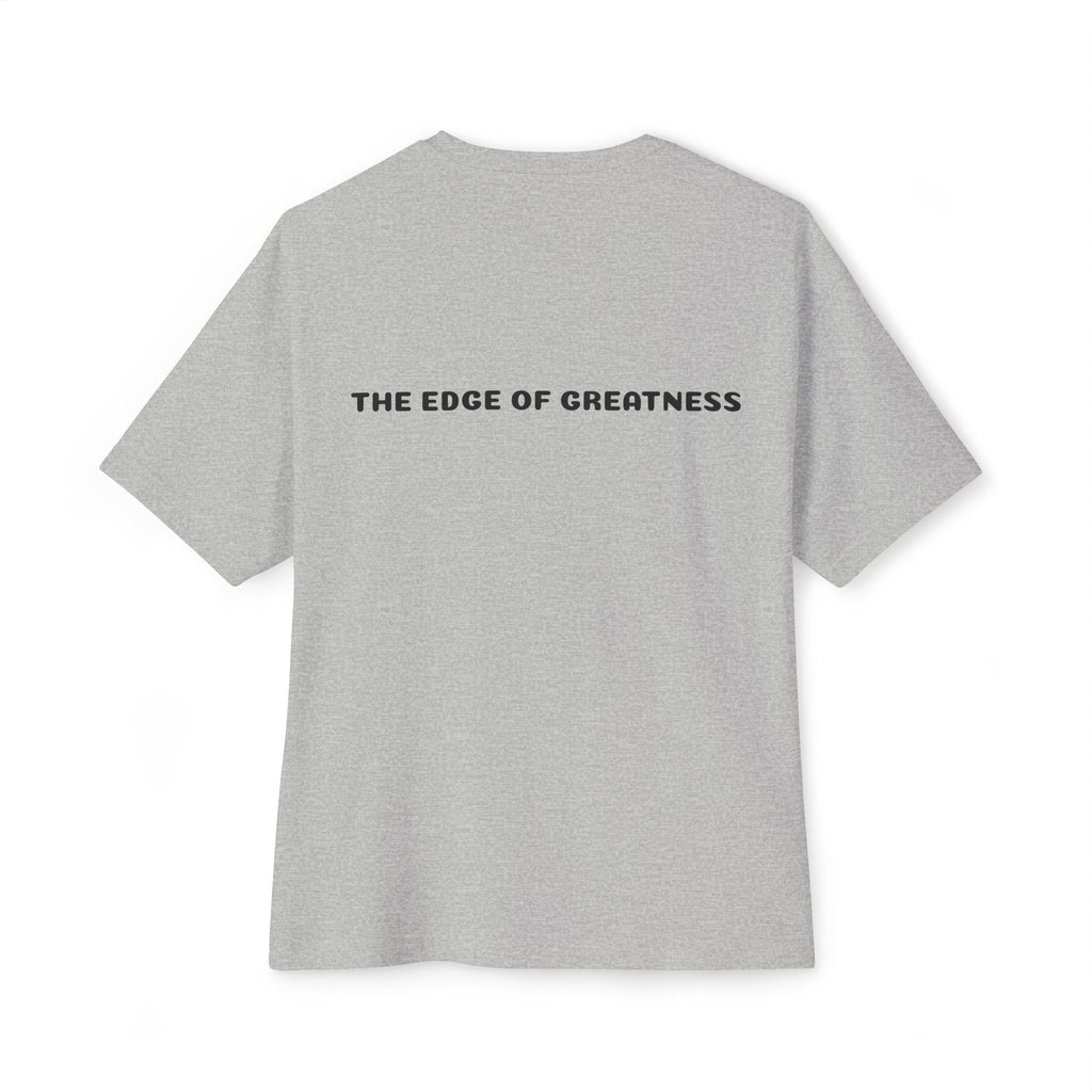 The Edge of Greatness Unisex Oversized Boxy Tee