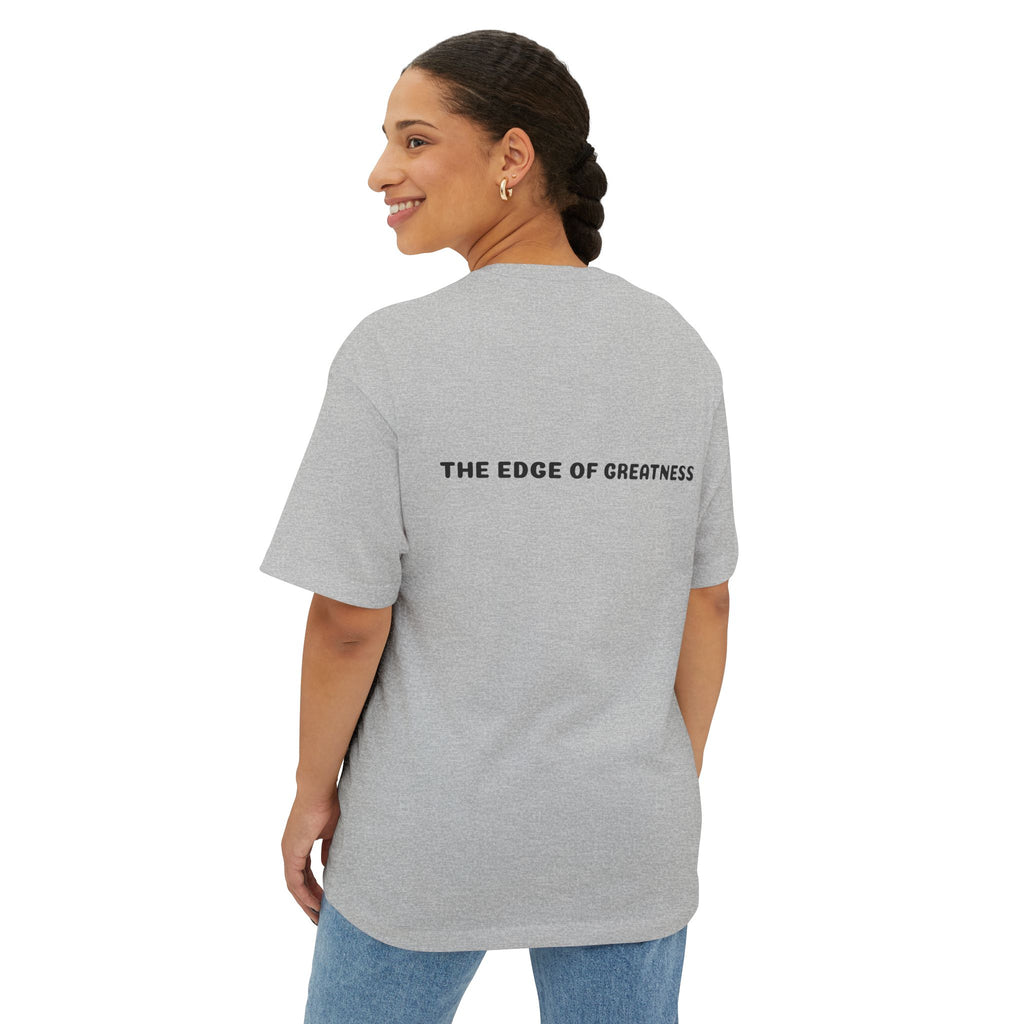 The Edge of Greatness Unisex Oversized Boxy Tee