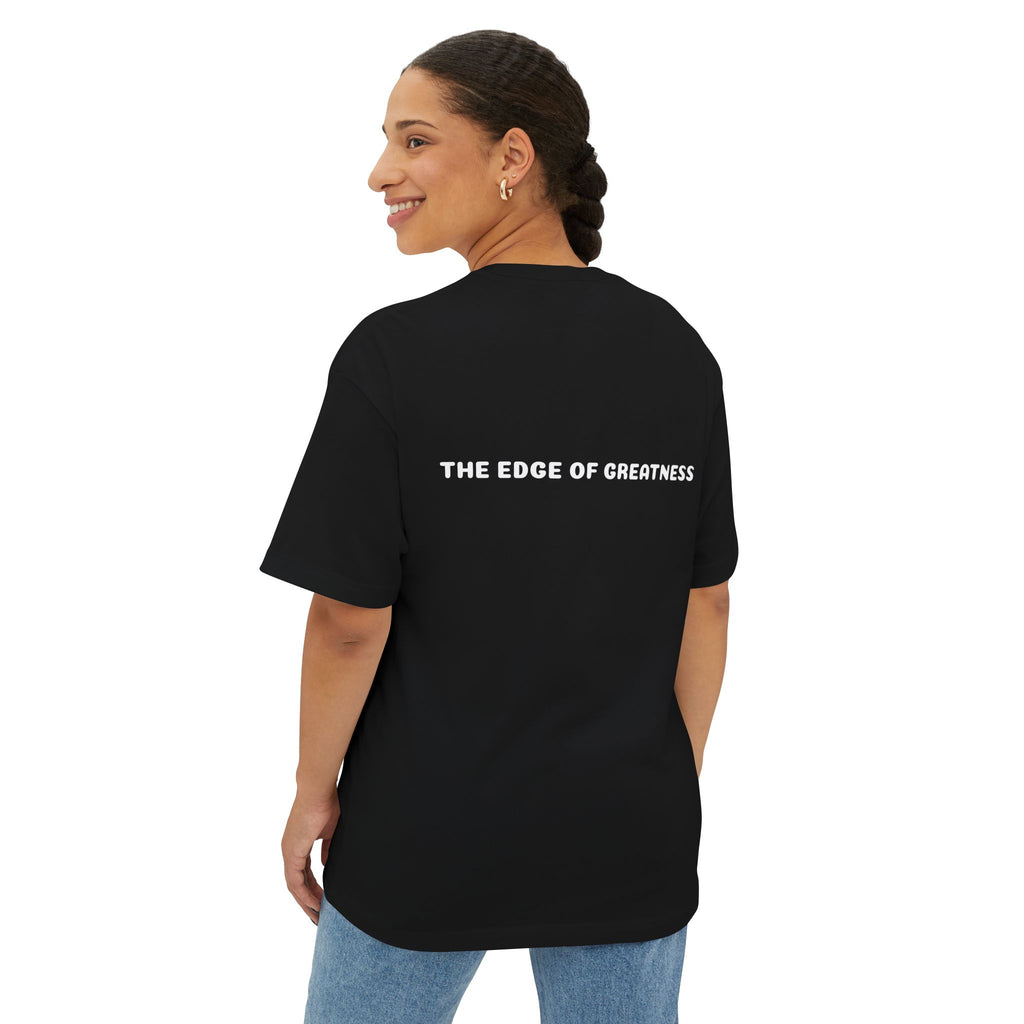 The Edge of Greatness Unisex Oversized Boxy Tee