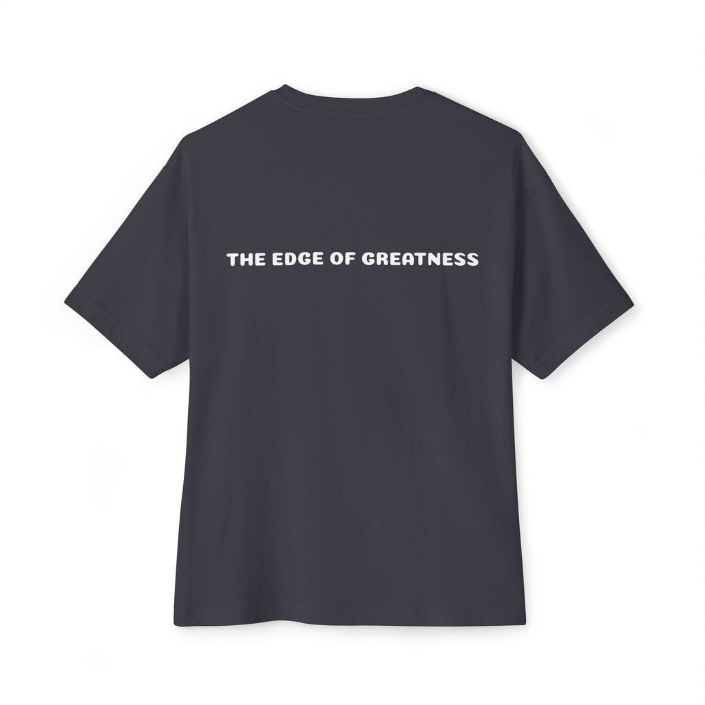 The Edge of Greatness Unisex Oversized Boxy Tee